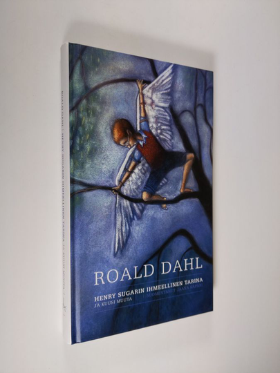 Roald Dahl : Henry Sugarin ihmeellinen tarina ja kuusi muuta