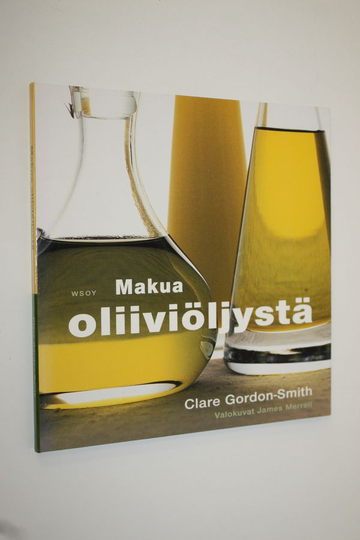 Clare Gordon-Smith : Makua oliiviöljystä