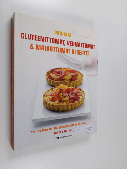 Grace Cheetham : Parhaat gluteenittomat, vehnättömät & maidottomat reseptit : yli 100 herkullista ruokaohjetta koko perheelle