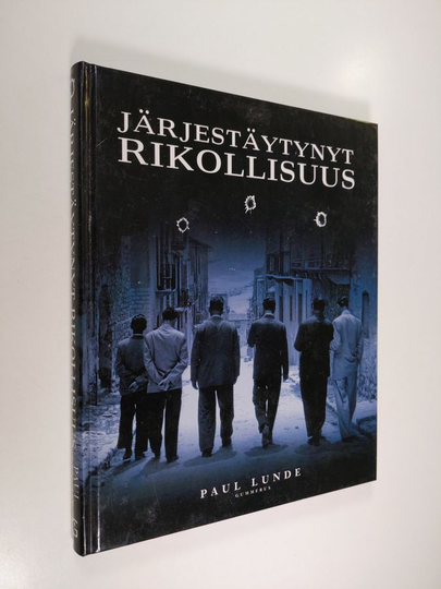 Paul Lunde : Järjestäytynyt rikollisuus