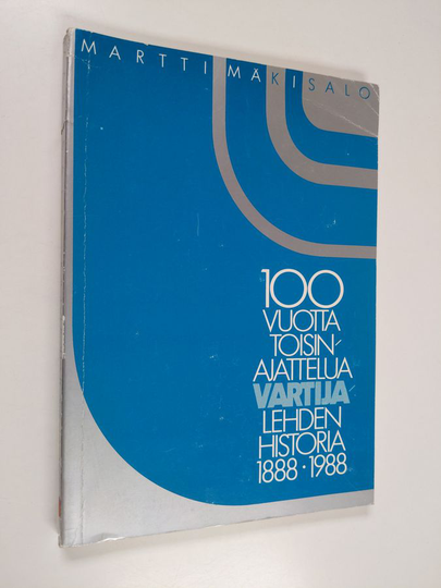 Martti Mäkisalo : 100 vuotta toisinajattelua : Vartija-lehden historia