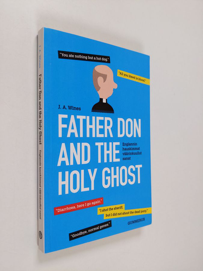 J. A. Wines : Father Don and the Holy Ghost : Englannin hauskimmat väärinkuullut sanat
