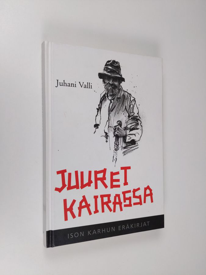 Juhani Valli : Juuret kairassa