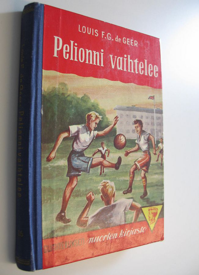 Louis De Geer : Pelionni vaihtelee : nuorisoromaani englantilaisesta poikakoulusta