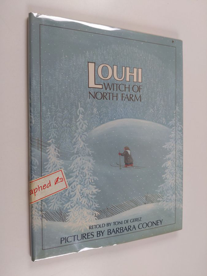 Toni De Gerez : Louhi : witch of North farm : a story from Finlands's epic poem Kalevala