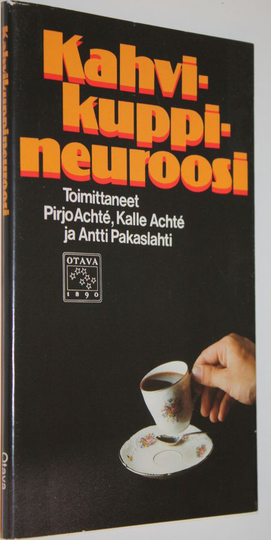 Pirjo ym. Achte (toim.) : Kahvikuppineuroosi