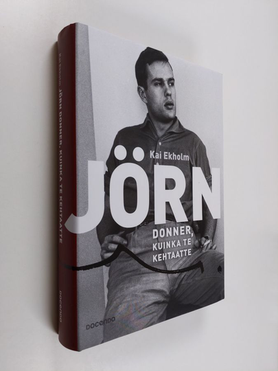 Kai Ekholm : Jörn Donner, kuinka te kehtaatte