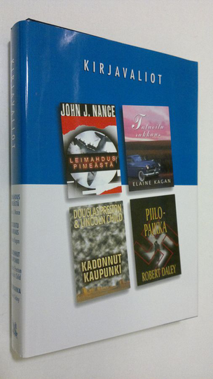Kirjavaliot - Nance, John J. : Leimahdus pimeästä / Kagan, Elaine : Tatuoitu rakkaus / Preston, Douglas ja Child, Lincoln : Kadonnut kaupunki / ...