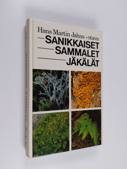 Hans Martin Jahns : Sanikkaiset, sammalet, jäkälät Pohjois-, Keski- ja Länsi-Euroopassa