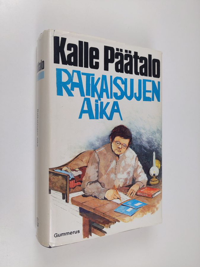 Kalle Päätalo : Ratkaisujen aika