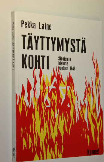 Pekka Laine : Täyttymystä kohti : sionismin historia vuoteen 1949