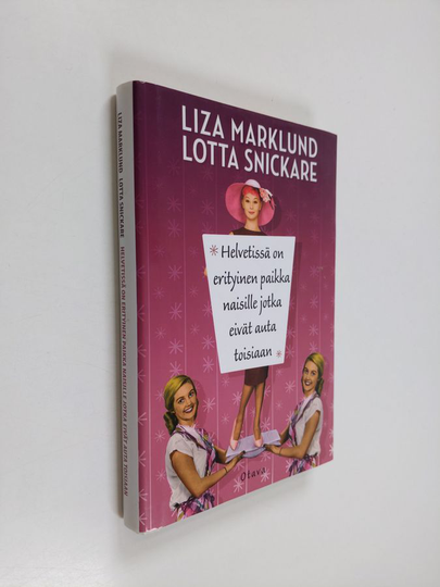 Liza Marklund : Helvetissä on erityinen paikka naisille jotka eivät auta toisiaan