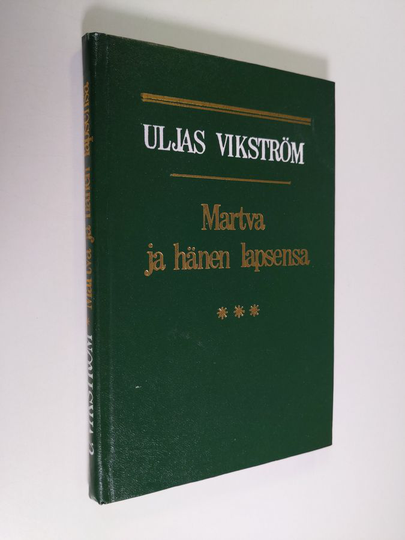 Uljas Vikström : Martva ja hänen lapsensa : romaani
