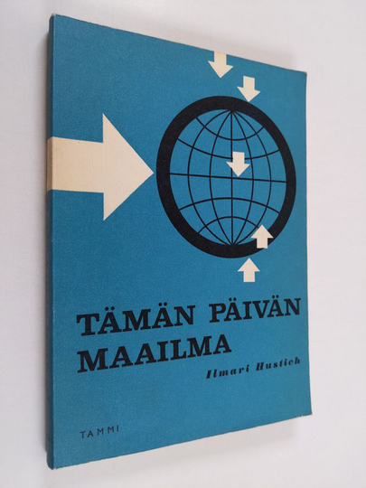 Ilmari Hustich : Tämän päivän maailma : poliittis-maantieteellinen katsaus