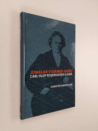 Christer Andersson : Jumalan sydämen armo : Carl Olof Roseniuksen elämä