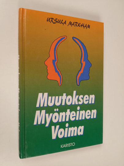 Ursula Markham : Muutoksen myönteinen voima