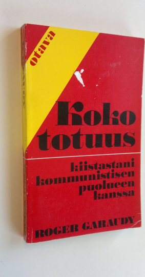Roger Garaudy : Koko totuus kiistastani kommunistisen puolueen kanssa