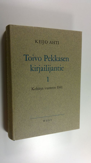 Keijo Ahti : Toivo Pekkasen kirjailijantie 1, Kehitys vuoteen 1941