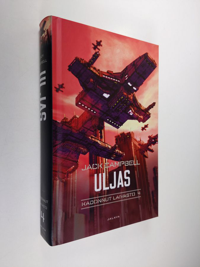 Jack Campbell : Kadonnut laivasto 4 : Uljas