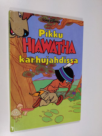 Walt Disney : Pikku Hiawatha karhujahdissa : Disneyn satulukemisto