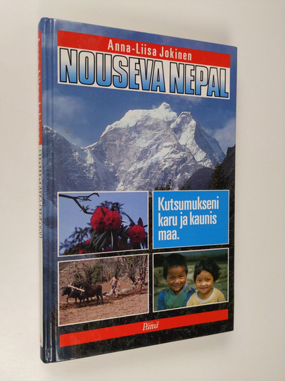 Anna-Liisa Jokinen : Nouseva Nepal : kutsumukseni karu ja kaunis maa