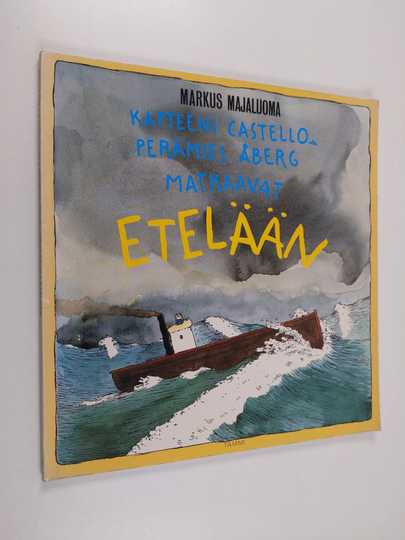 Markus Majaluoma : Kapteeni Castello ja perämies Åberg matkaavat etelään