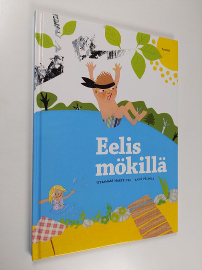Tittamari Marttinen : Eelis mökillä