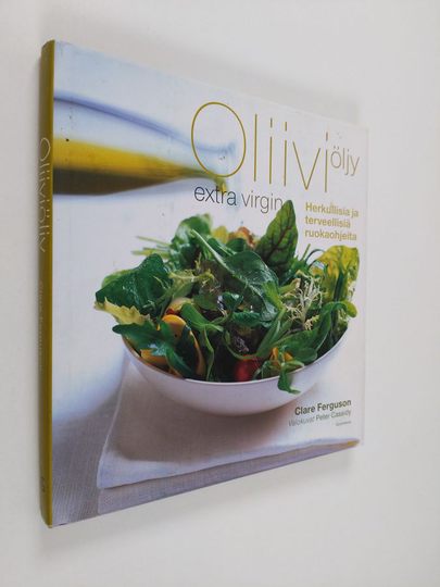 Clare Ferguson : Oliiviöljy : extra virgin