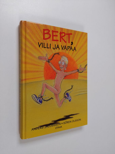 Anders Jacobsson ym. : Bert, villi ja vapaa