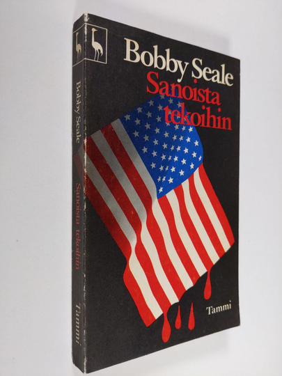 Bobby Seale : Sanoista tekoihin