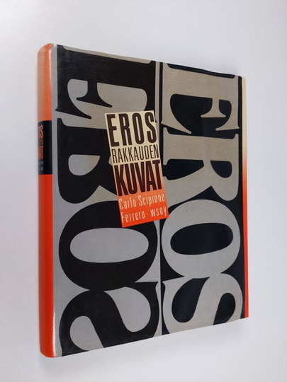 Carlo Scipione Ferrero : Eros - rakkauden kuvat