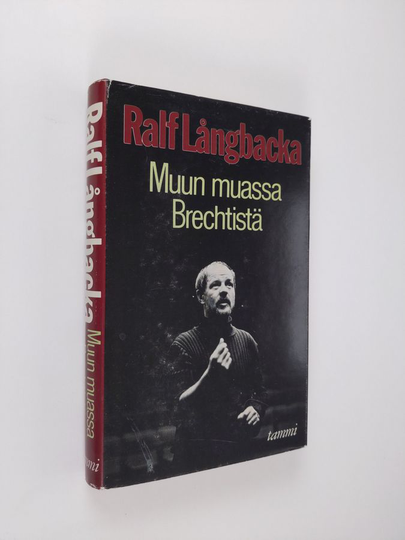 Ralf Långbacka : Muun muassa Brechtistä : tekstejä teatterista