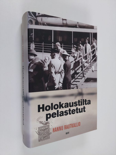 Hannu Rautkallio : Holokaustilta pelastetut