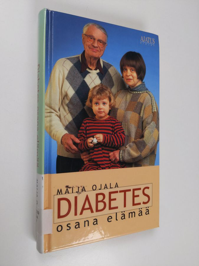 Maija Ojala : Diabetes osana elämää