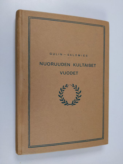 Eelis Gideon Gulin : Nuoruuden kultaiset vuodet