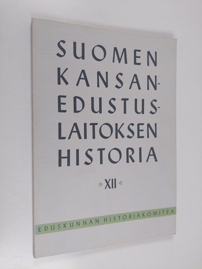 Kauko Sipponen : Suomen kansanedustuslaitoksen historia 12 : Etujärjestöt ja eduskuntatyö (eripainos)