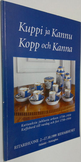 Karl Fredrik Sandelin (toim.) : Kuppi ja kannu : kattauksia juhlasta arkeen = Kopp och kanna : dukningar från vardag till fest