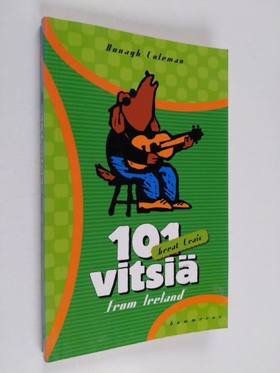 Donagh Coleman (toim.) : 101 vitsiä from Ireland : great craic