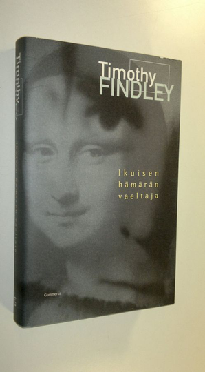 Timothy Findley : Ikuisen hämärän vaeltaja