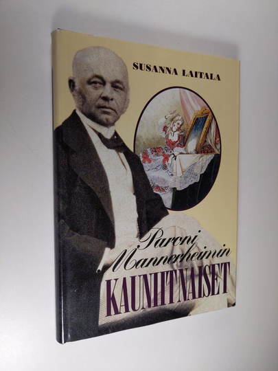 Susanna Laitala : Paroni Mannerheimin kauniit naiset