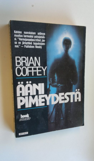 Brian Coffey : Ääni pimeydestä