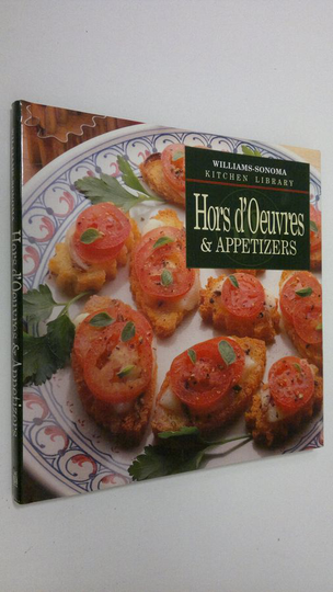 Chuck Williams : Hors d'Oeuvres and Appetizers