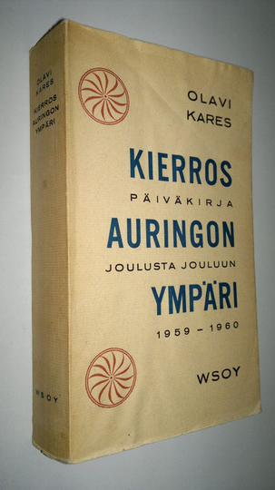 Olavi Kares (toim.) : Kierros auringon ympäri : päiväkirja joulusta 1959 jouluun 1960 : kuvitettu