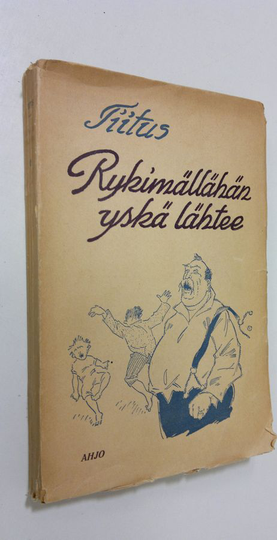 Tiitus : Tiituksen pakinoita 5, Rykimällähän yskä lähtee