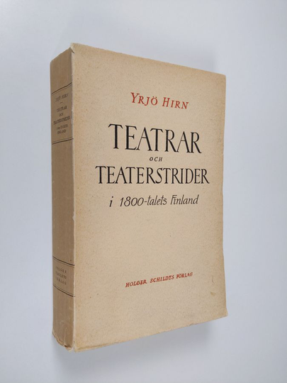 Yrjö Hirn : Teatrar och teaterstrider i 1800-talets Finland