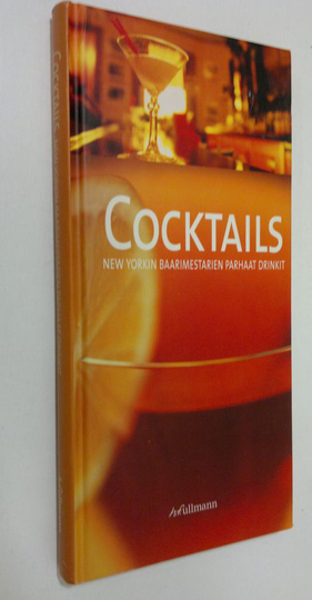 Sally Ann Berk : Cocktails : New Yorkin baarimestarien parhaat drinkit