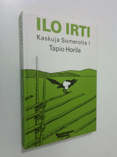 Tapio Horila (toim.) : Ilo irti!