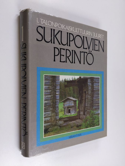 Sukupolvien perintö 1 : Talonpoikaiskulttuurin juuret