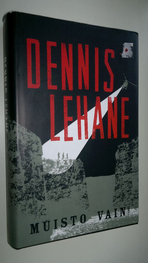 Dennis Lehane : Muisto vain