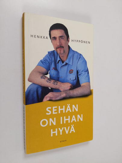 Henkka Hyppönen : Sehän on ihan hyvä